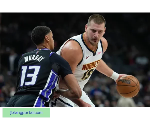 23日NBA焦点战前瞻 约基奇挑战克林根尼克斯欲终结奇才连败